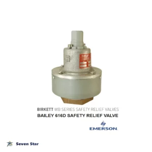 THE BAILEY 616D SAFETY RELIEF VALVE